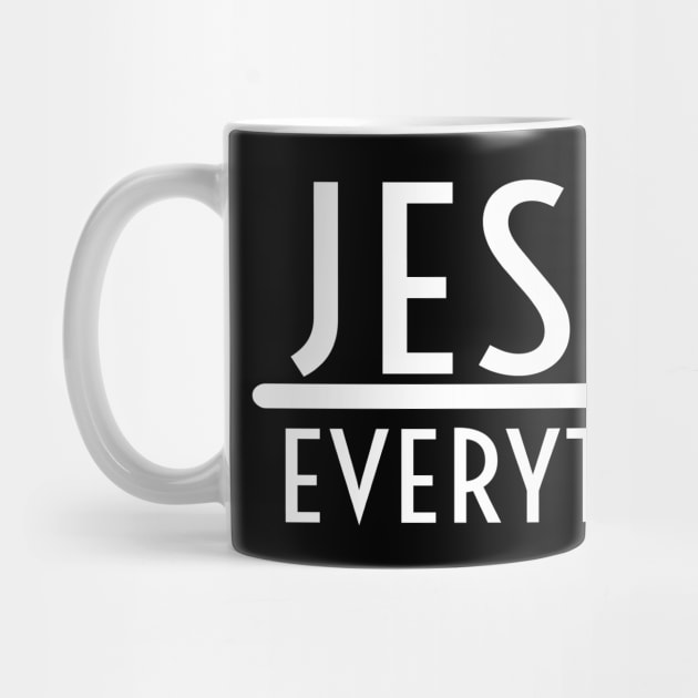 Jesus Over Everything Religious Christian by Happy - Design